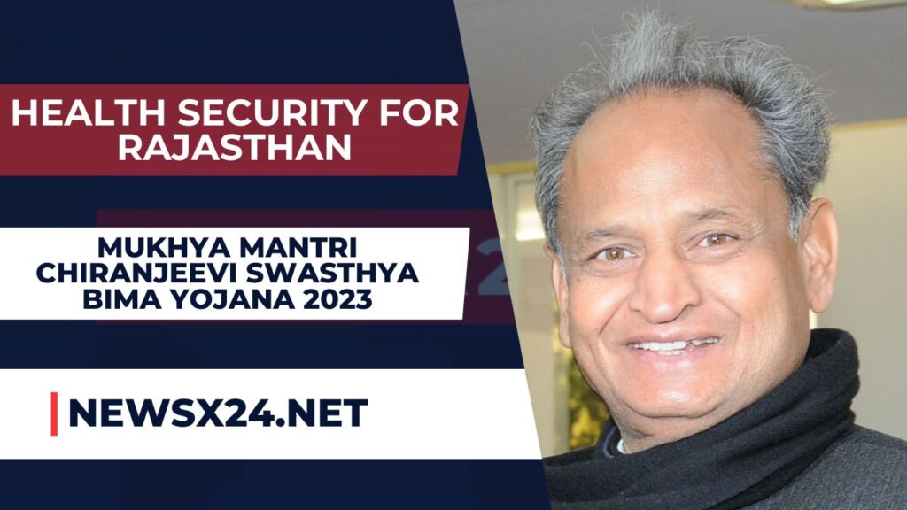 Mukhya Mantri Chiranjeevi Swasthya Bima Yojana 2023: Ensuring Health Security for Rajasthan