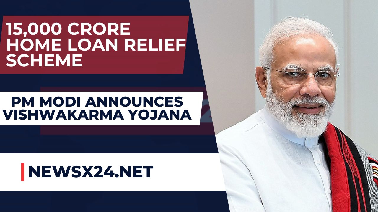 Financial Freedom: PM Modi Announces Vishwakarma Yojana, a 15,000 Crore Home Loan Relief Scheme